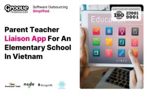 Parent Teacher Liaison App For An Elementary School In Vietnam