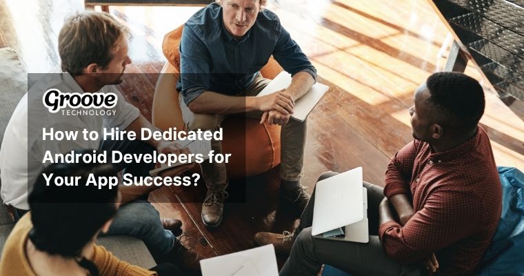 hire dedicated android developers