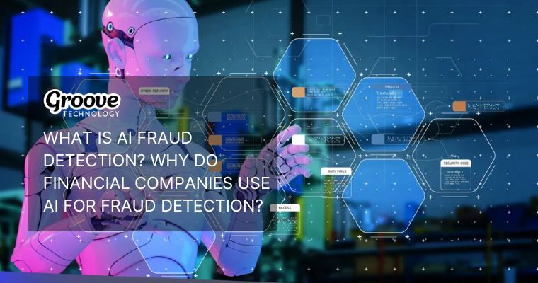 What is AI-powered fraud detection? Why do financial companies use AI for fraud detection?